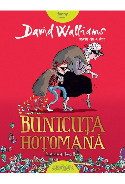 Bunicuţa hoţomană - David Walliams - Editura Arthur
