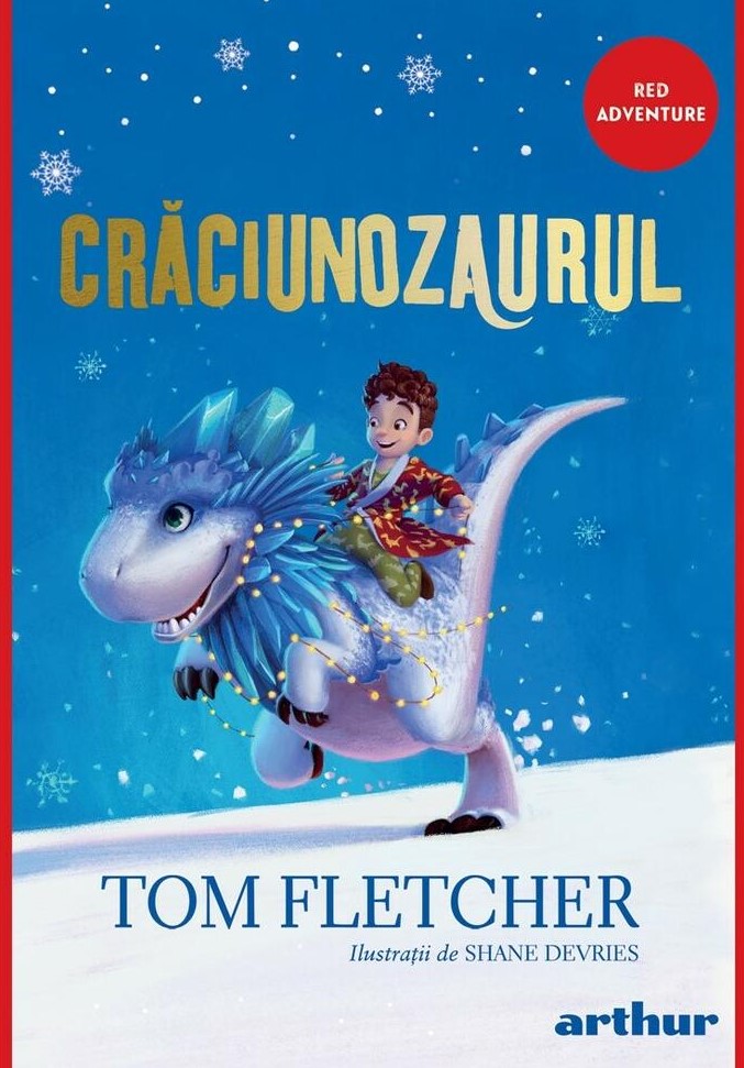 Crăciunozaurul, Tom Fletcher, Editura Arthur