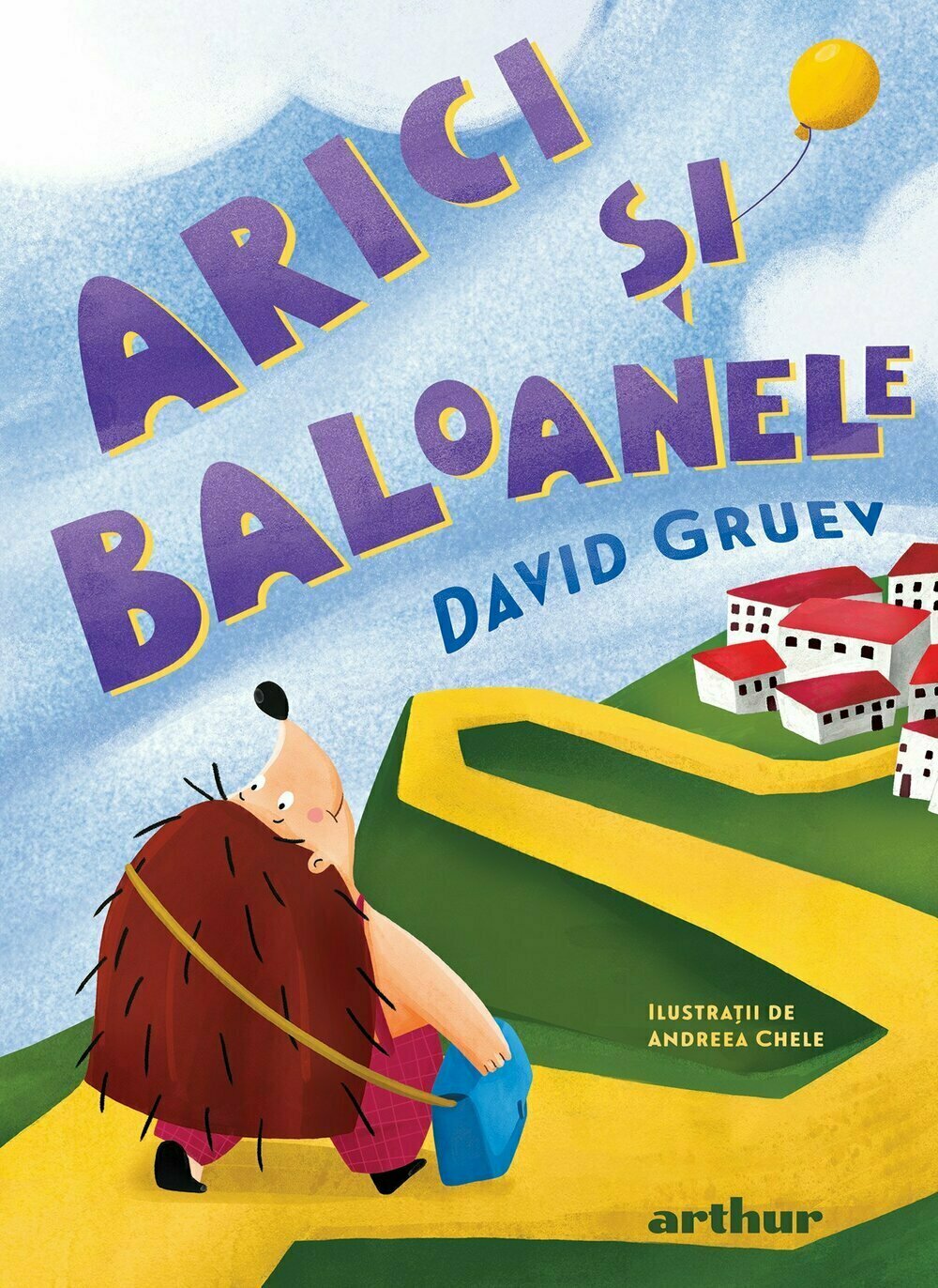 Arici și baloanele, David Gruev, Editura Arthur