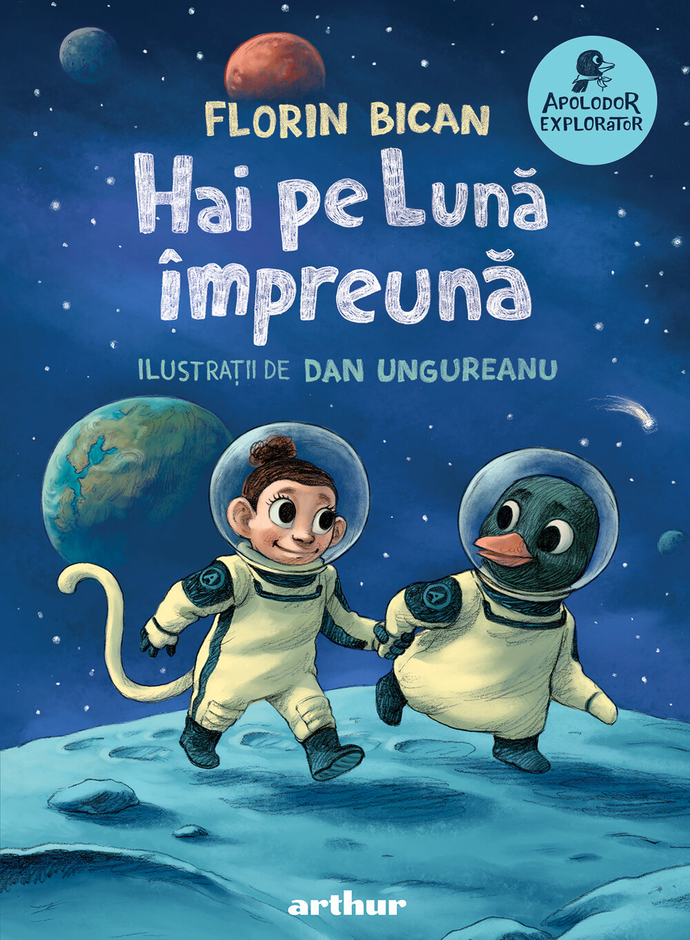 Hai pe Lună împreună, Florin Bican, Editura Arthur