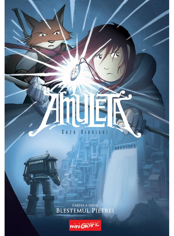 Amuleta. Cartea a doua. Blestemul pietrei, Kazu Kibuishi, Editura Grafic