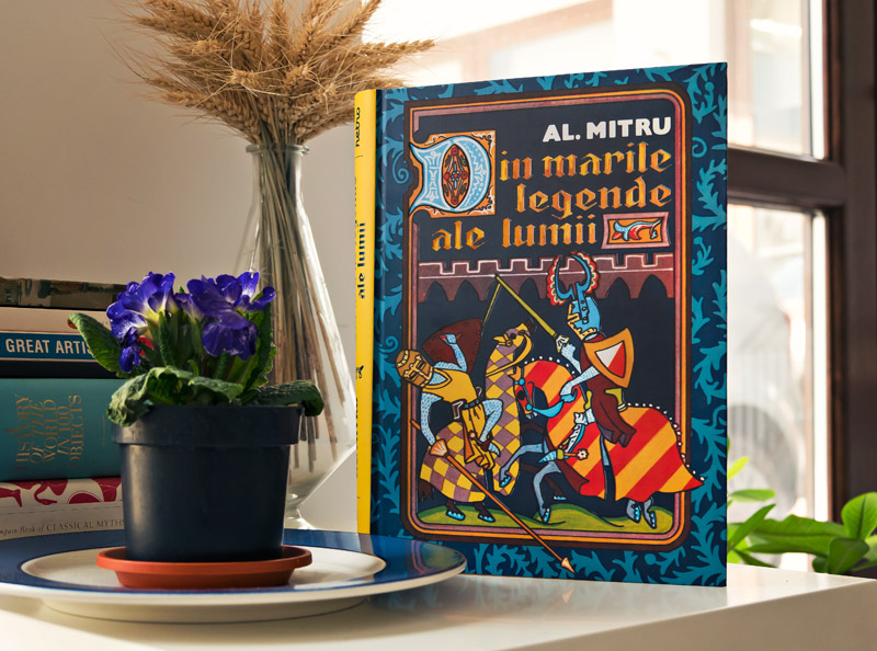 Din marile legende ale lumii, Alexandru Mitru, Editura Arthur