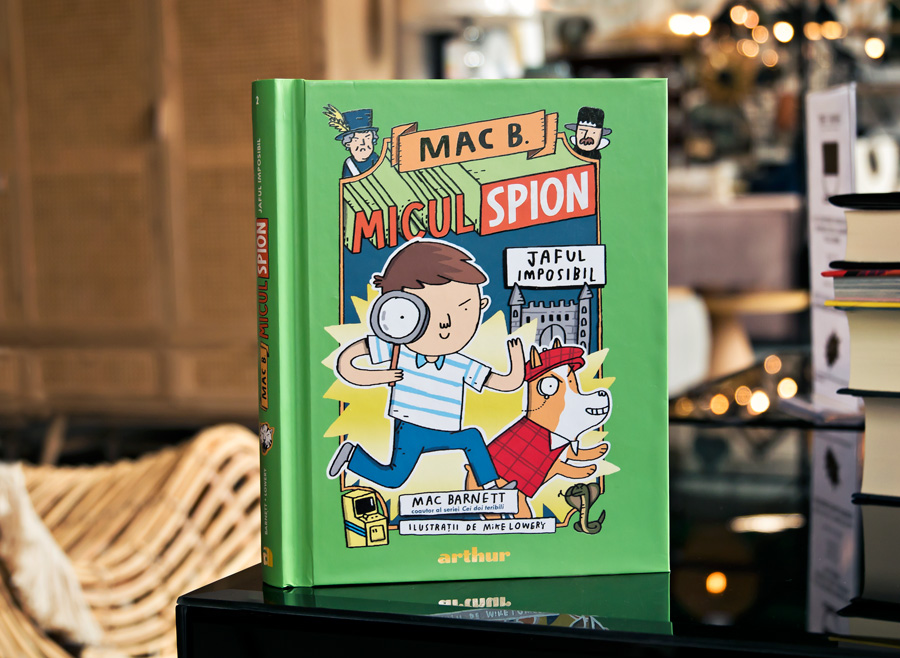 Mac B.: Micul spion (2): Jaful imposibil, Mac Barnett, Editura Arthur