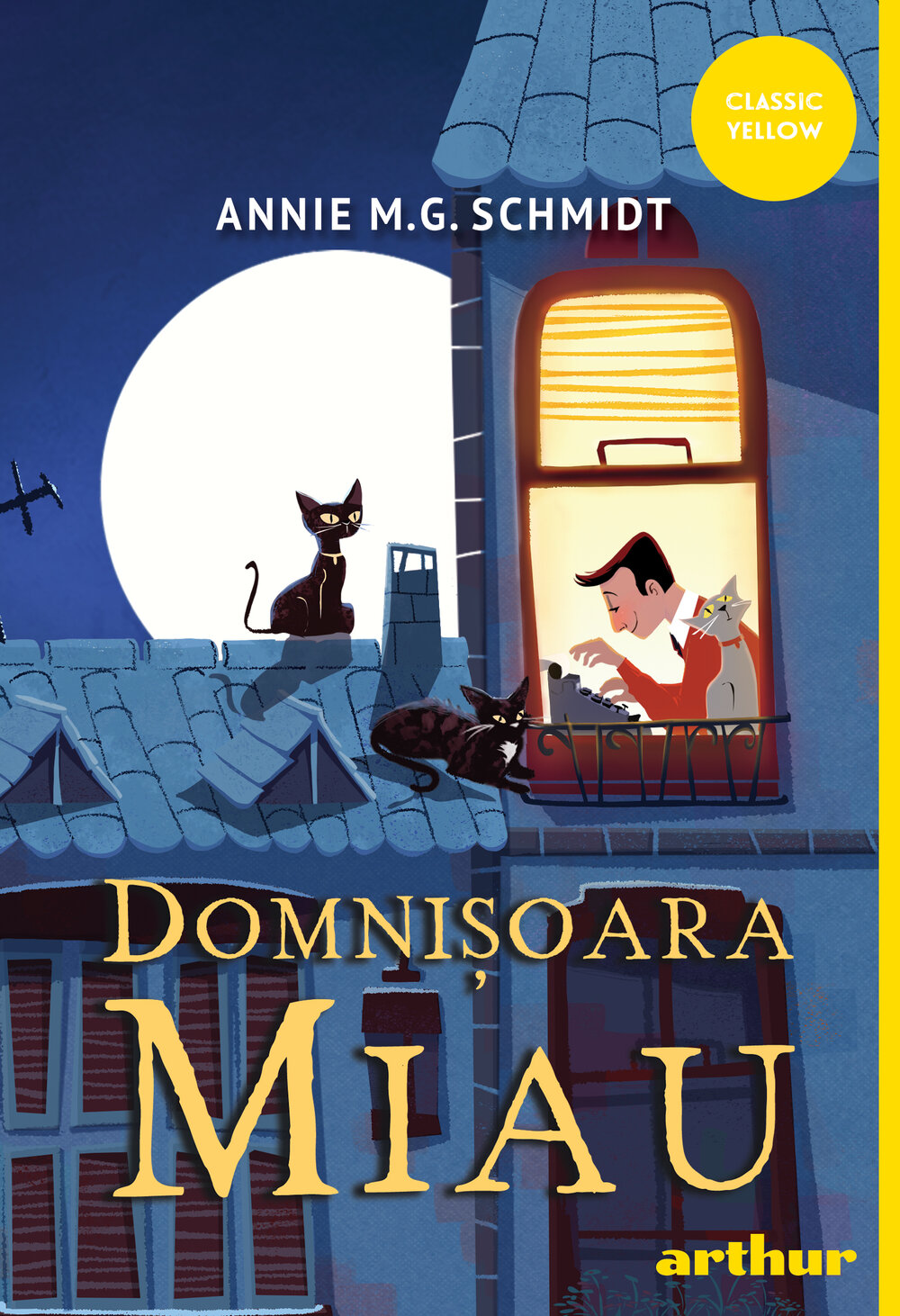 Annie M. G. Schmidt, Domnișoara Miau, Classic Yellow, Editura Arthur