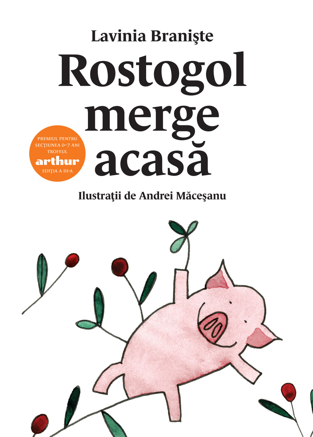 Lavinia Braniste, Rostogol merge acasă #1, Editura Vlad și Cartea cu Genius
