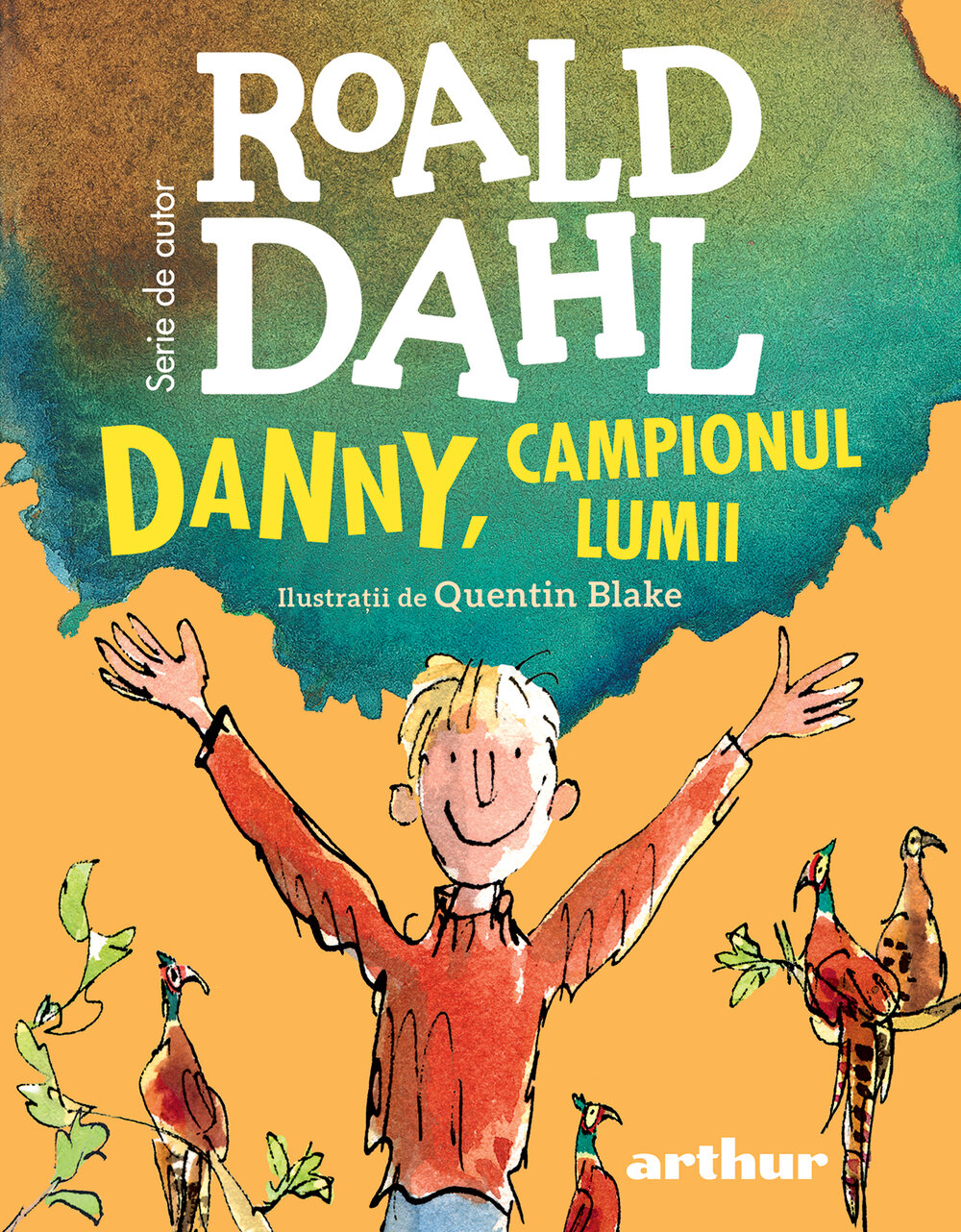 Roald Dahl, Danny, campionul lumii, Editura Arthur