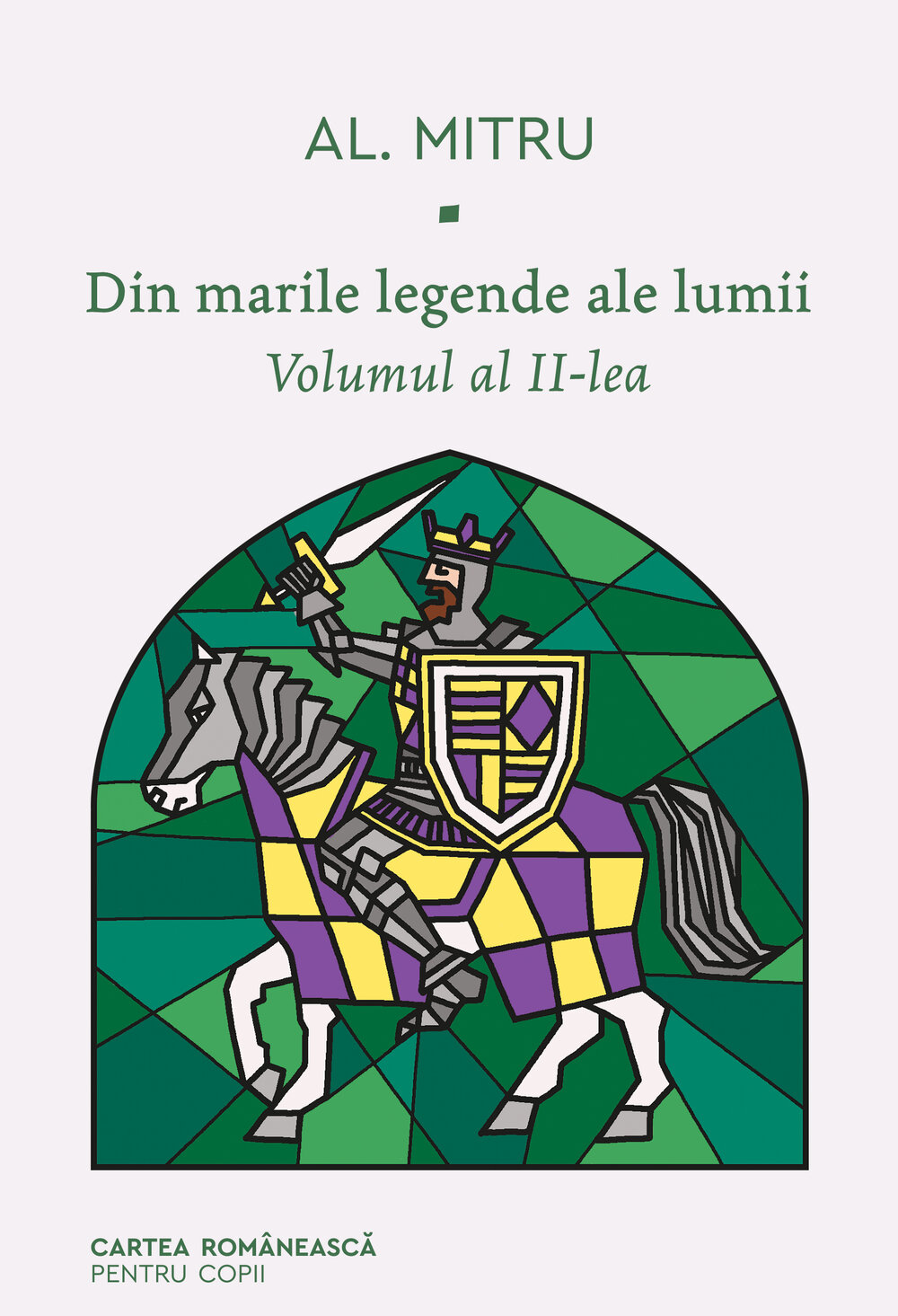 Alexandru Mitru, Din marile legende ale lumii. Vol. II, Cartea Românească