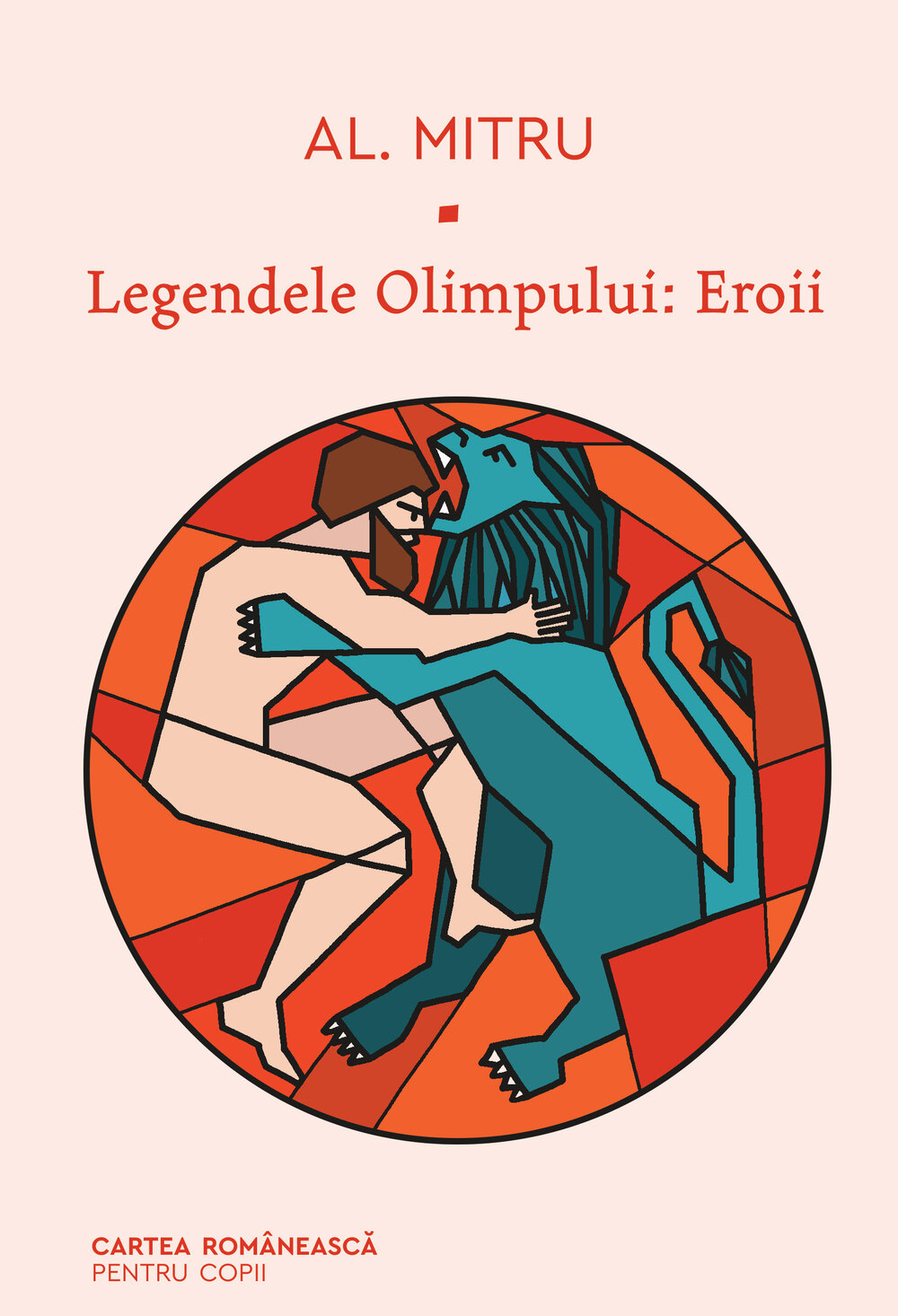 Alexandru Mitru, Legendele Olimpului: Eroii, Cartea Românească