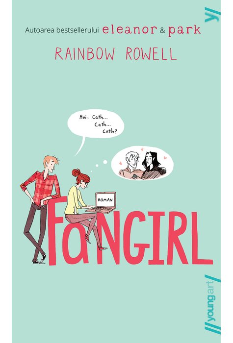 Rainbow Rowell, Fangirl, Editura Youngart