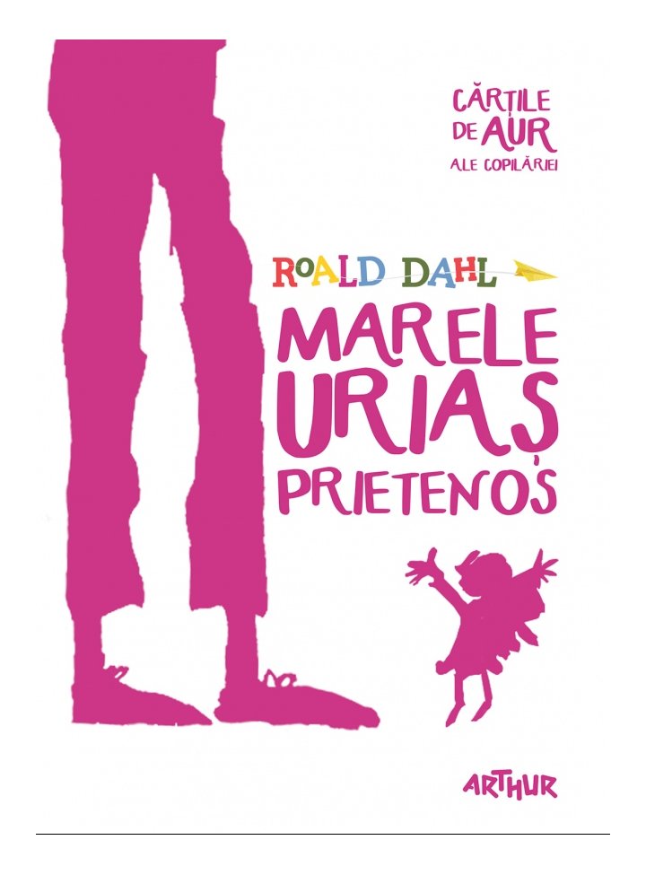 Marele Urias Prietenos de Roald Dahl Cartile de aur ale copilariei